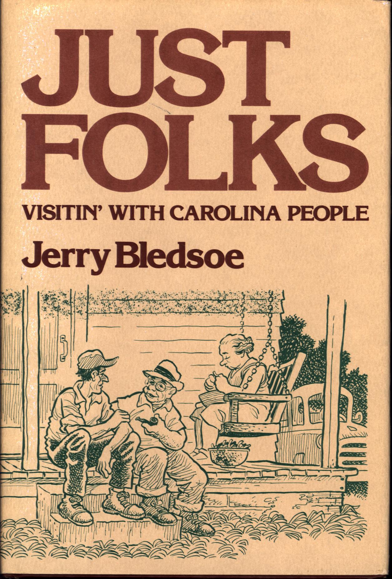 JUST FOLKS: visitin' with Carolina people.